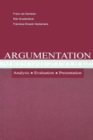 Image for Argumentation : Analysis, Evaluation, Presentation