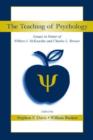 Image for The teaching of psychology  : essays in honor of Wilbert J. McKeachie and Charles L. Brewer