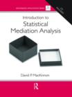 Image for Introduction to Statistical Mediation Analysis
