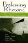 Image for Professing rhetoric  : selected papers from the 2000 Rhetoric Society of America Conference