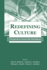 Image for Redefining culture  : perspectives across the disciplines