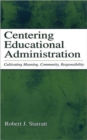 Image for Centering Educational Administration