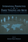 Image for International Perspectives on Family Violence and Abuse