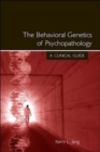 Image for The Behavioral Genetics of Psychopathology