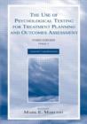Image for The use of psychological testing for treatment planning and outcome assessmentVol. 1: General considerations