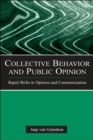 Image for Collective behavior and public opinion  : rapid shifts in opinion and communication