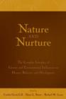Image for Nature and nurture  : the complex interplay of genetic and environmental influences on human behavior and development