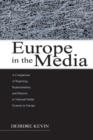 Image for Europe in the media  : a comparison of reporting, representation, and rhetoric in national media systems in Europe