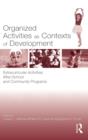 Image for Organized activities as contexts of development  : extracurricular activities, after school and community programs
