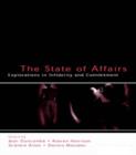 Image for The state of affairs  : explorations in infidelity and commitment