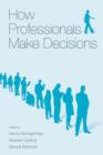 Image for How Professionals Make Decisions