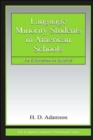 Image for Language minority students in American schools  : an education in English