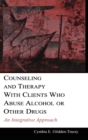 Image for Counseling and Therapy With Clients Who Abuse Alcohol or Other Drugs
