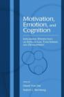 Image for Motivation, emotion, and cognition  : integrative perspectives on intellectual functioning and development