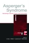 Image for Asperger&#39;s syndrome  : intervening in schools, clinics, and communities