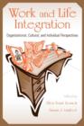 Image for Work and Life Integration : Organizational, Cultural, and Individual Perspectives