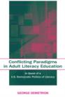 Image for Conflicting Paradigms in Adult Literacy Education : In Quest of a U.S. Democratic Politics of Literacy