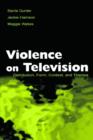 Image for Violence on television  : distribution, form, context, and themes