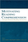 Image for Motivating reading comprehension  : concept-orientated reading instruction