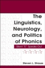Image for The Linguistics, Neurology, and Politics of Phonics