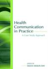Image for Health Communication in Practice : A Case Study Approach