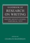 Image for Handbook of research on writing  : history, society, school, individual, text