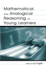 Image for Mathematical and Analogical Reasoning of Young Learners