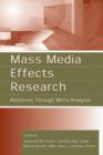 Image for Mass media effects research  : advances through meta-analysis
