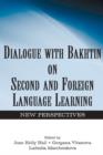 Image for Dialogue with Bakhtin on second and foreign language learning  : new perspectives