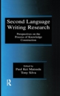 Image for Second Language Writing Research : Perspectives on the Process of Knowledge Construction