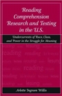 Image for Reading Comprehension Research and Testing in the U.S. : Undercurrents of Race, Class, and Power in the Struggle for Meaning