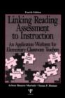 Image for Linking Reading Assessment to Instruction : An Application Worktext for Elementary Classroom Teachers