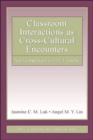 Image for Classroom Interactions as Cross-Cultural Encounters : Native Speakers in EFL Lessons