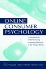 Image for Online Consumer Psychology : Understanding and Influencing Consumer Behavior in the Virtual World
