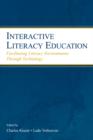 Image for Interactive literacy education  : facilitating literacy environments through technology