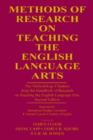 Image for Methods of research on teaching the English language arts  : the methodology chapters from the Handbook of research on teaching the English language arts, second edition