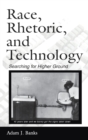 Image for Race, Rhetoric, and Technology