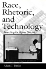Image for Race, Rhetoric, and Technology