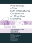 Image for Sixth International Conference on Cognitive Modeling : ICCM - 2004