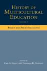 Image for History of multicultural education  : policy and policy initiatives