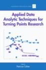 Image for Applied data analytic techniques for turning points research