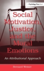 Image for Social Motivation, Justice, and the Moral Emotions