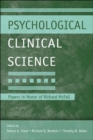 Image for Psychological clinical science  : papers in honor of Richard M. McFall