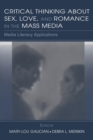 Image for Critical Thinking About Sex, Love, and Romance in the Mass Media
