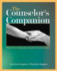 Image for The Counselor&#39;s Companion : What Every Beginning Counselor Needs to Know