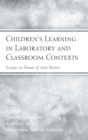 Image for Children&#39;s Learning in Laboratory and Classroom Contexts