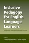 Image for Inclusive Pedagogy for English Language Learners : A Handbook of Research-Informed Practices