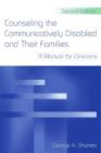 Image for Counseling the communicatively disabled and their families  : (a manual for clinicians)