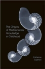 Image for The Origins of Mathematical Knowledge in Childhood