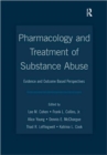Image for Pharmacology and treatment of substance abuse  : evidence and outcome based perspectives
